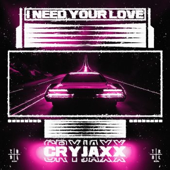 Исполнитель CryJaxx, альбом I Need Your Love