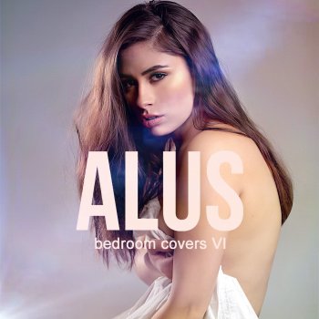 Alus Mercy / Say You Won't Let Go