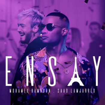 Saad Lamjarred feat. Mohamed Ramadan Ensay