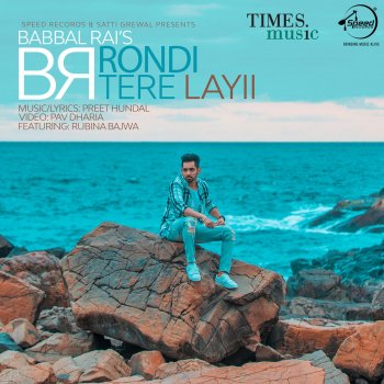 Babbal Rai feat. Rubina Bajwa Rondi Tere Layii