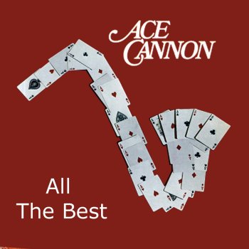 Ace Cannon Heartbreak Hotel