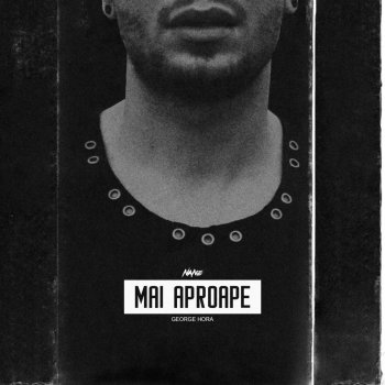 Nane feat. George Hora Mai Aproape