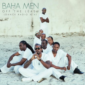 Baha Men Off the Leash - Dance Radio Mix
