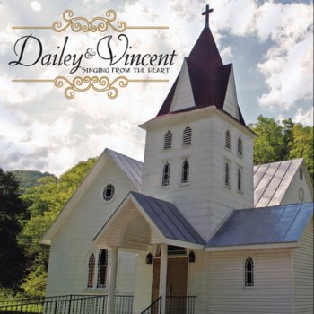 Dailey & Vincent Don't You Want To Go To Heaven