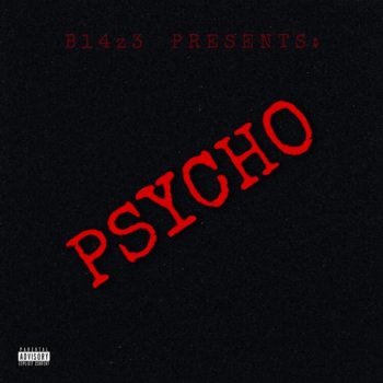 Bl4z3 Psycho