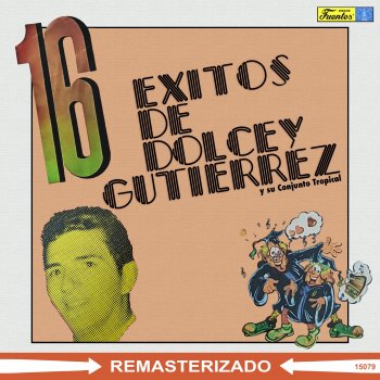 Dolcey Gutierrez Y Su Conjunto Tropical El Conjunto Callejero