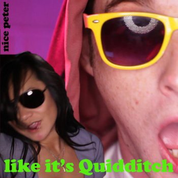 Nice Peter Like It's Quiddich - Parody of Like a G6 By Far East Movement