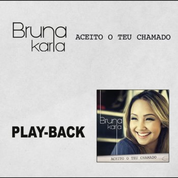 Bruna Karla Posso Ser Feliz (Playback)