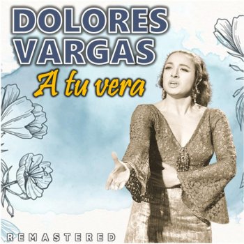 Dolores Vargas La figura de Paloma - Remastered