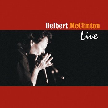 Delbert McClinton Leap of Faith (Live)