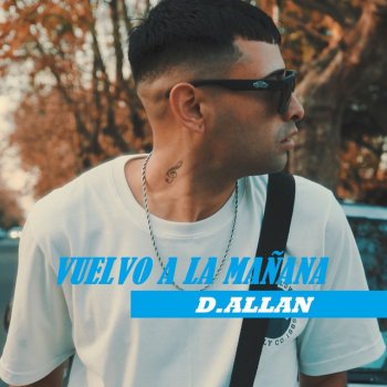 D.allan VUELVO A LA MAÑANA