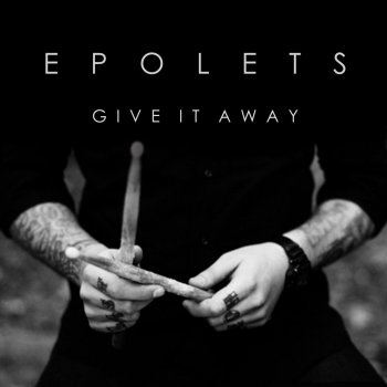 Epolets Give It Away