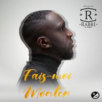 Rabbi le Prince Fais-moi monter