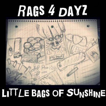Исполнитель Rags 4 Dayz, альбом Little Bags Of Sunshine