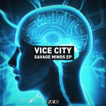 Vice City Savage Minds - Original Mix