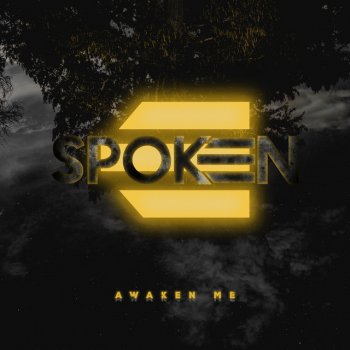 Spoken Awaken Me