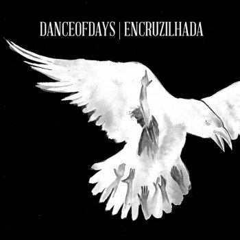 Исполнитель Dance of Days, альбом Encruzilhada