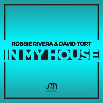 Исполнитель Robbie Rivera feat. David Tort, альбом In My House