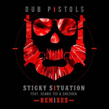 Dub Pistols feat. Seanie Tee & Chezidek Sticky Situation