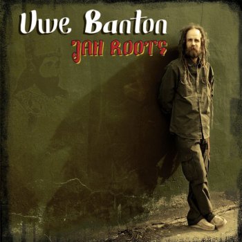 Uwe Banton Jah Roots