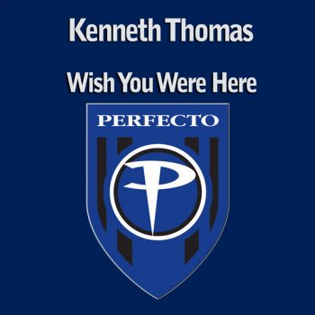 Kenneth Thomas Wish You Were Here - Trenix presents Adamuna Remix