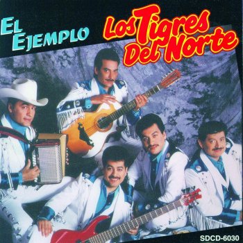 Los Tigres del Norte El Ejemplo