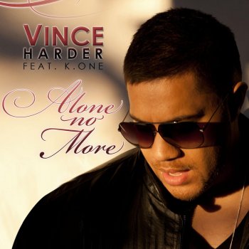 Vince Harder feat. K.One Alone No More