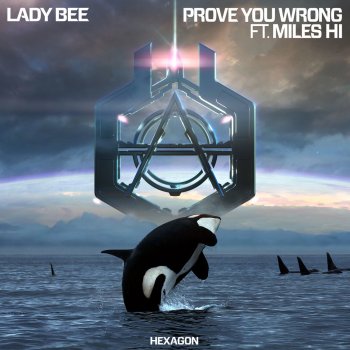 Lady Bee feat. Miles Hi Prove You Wrong