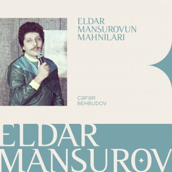 Eldar Mansurov feat. Cəfər Behbudov Bağışla