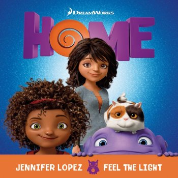 Jennifer Lopez Feel The Light - From The "Home" Soundtrack