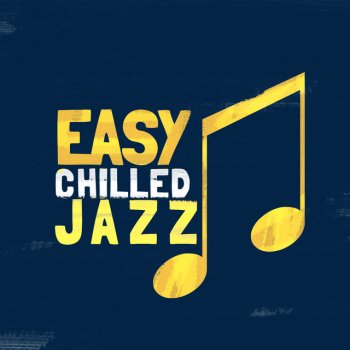 Easy Listening Chilled Jazz Blessed