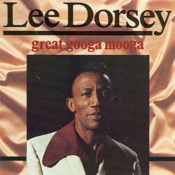 Lee Dorsey Messed Around