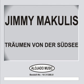 Jimmy Makulis Ich hab' noch Sonne auf der Haut