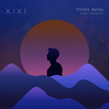 XIXI feat. Haisten Miles Away