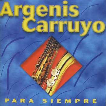 Argenis Carruyo Mis Éxitos