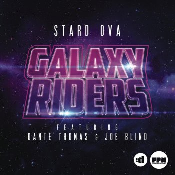 Stard Ova, Dante Thomas & Joe Blind Galaxy Riders (Max K. Remix)