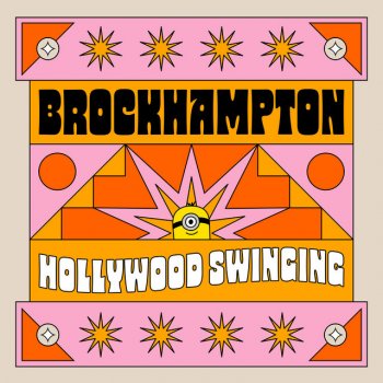 BROCKHAMPTON Hollywood Swinging - From 'Minions: The Rise of Gru' Soundtrack