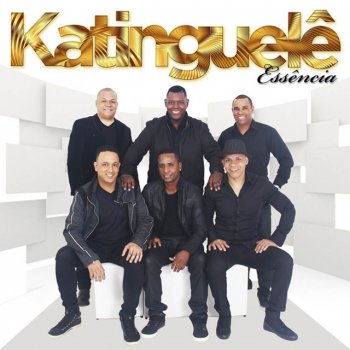 Katinguelê Quem É Não Mete o Pé