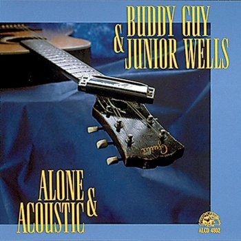 Buddy Guy & Junior Wells Baby What You Want Me To Do/That's Allright