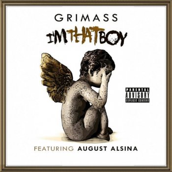 Grimass feat. August Alsina I'm That Boy