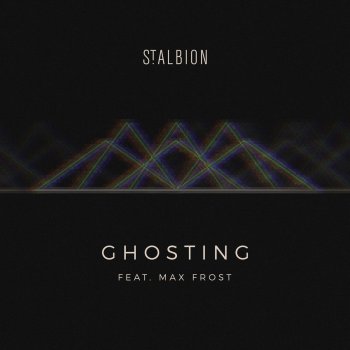 St. Albion feat. Max Frost Ghosting