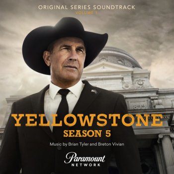 Исполнитель Brian Tyler feat. Breton Vivian, альбом Yellowstone Season 5, Vol. 1 (Original Series Soundtrack)