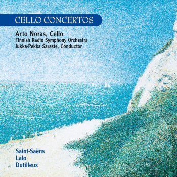 Исполнитель Arto Noras feat. The Finnish Radio Symphony Orchestra & Jukka-Pekka Saraste, альбом Saint-Saëns, Lalo & Dutilleux: Cello Concertos