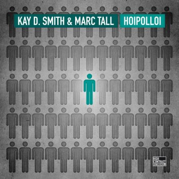 Исполнитель Kay D. Smith feat. Marc Tall, альбом Hoipolloi