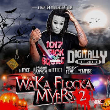 Waka Flocka Flame feat. Jon Geezy Want Me Down