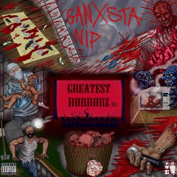 Ganxsta Nip Welcome to the Greatest Horrorz, Vol. 1