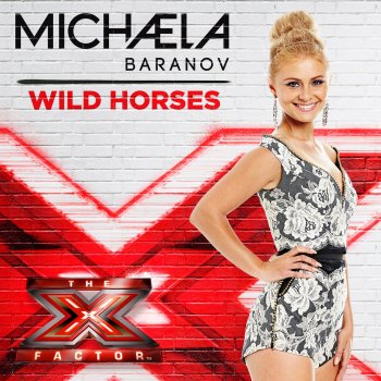 Michaela Baranov Wild Horses (X Factor Performance)