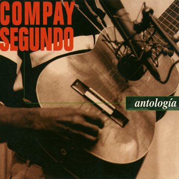 Compay Segundo Mi linda guajira