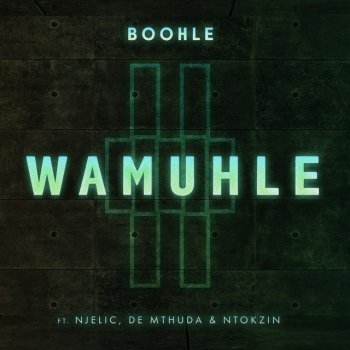 Boohle feat. Njelic, Ntokzin & De Mthuda Wamuhle