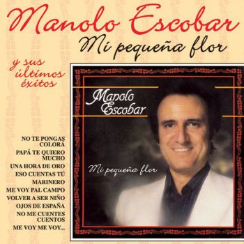 Manolo Escobar Papa Te Quiero Mucho